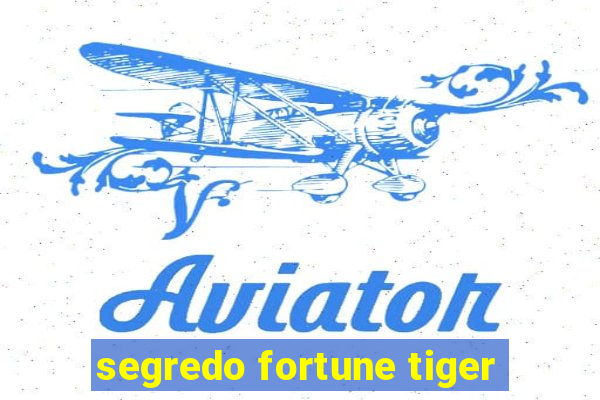 segredo fortune tiger